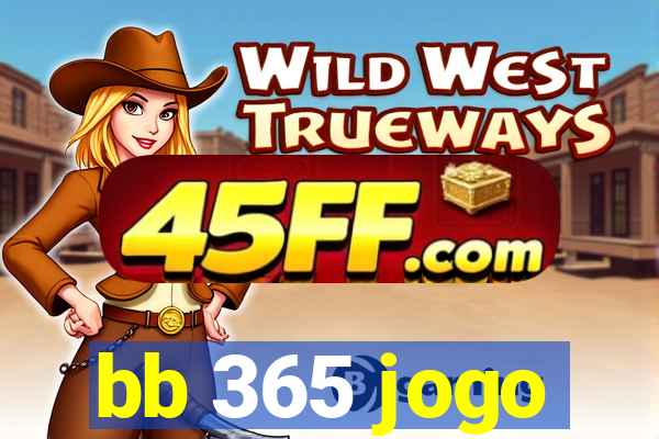 bb 365 jogo
